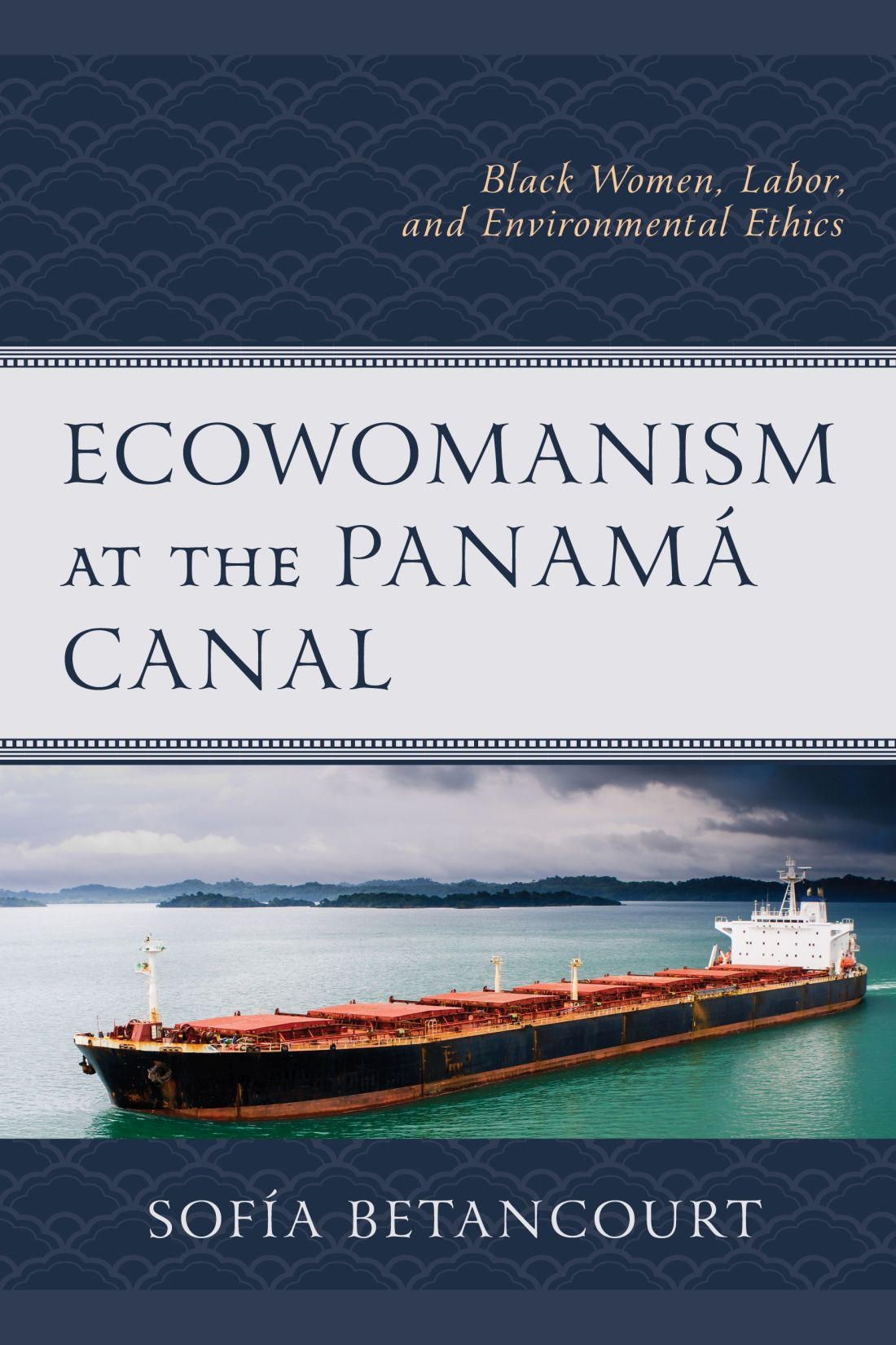 Ecowomanism At The Panam Canal Sofa Betancourt
