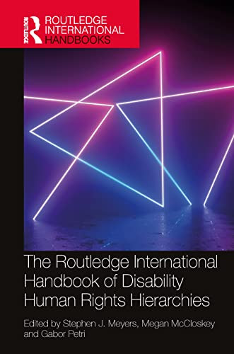 The Routledge International Handbook Of Disability Human Rights Hierarchies 1st Edition Stephen Meyers