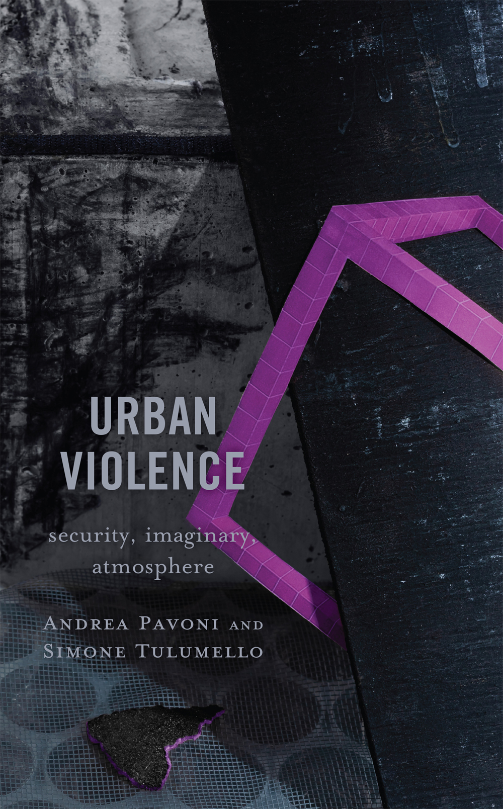 Urban Violence Andrea Pavonisimone Tulumello Simone Tulumello