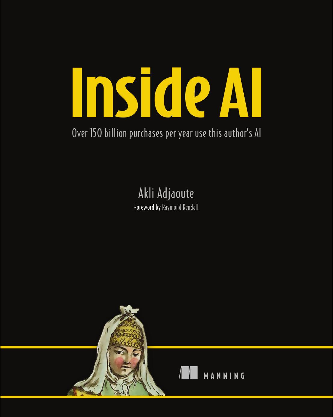 Inside Ai Over 150 Billion Purchases Per Year Use This Authors Ai 1st Edition Akli Adjaoute