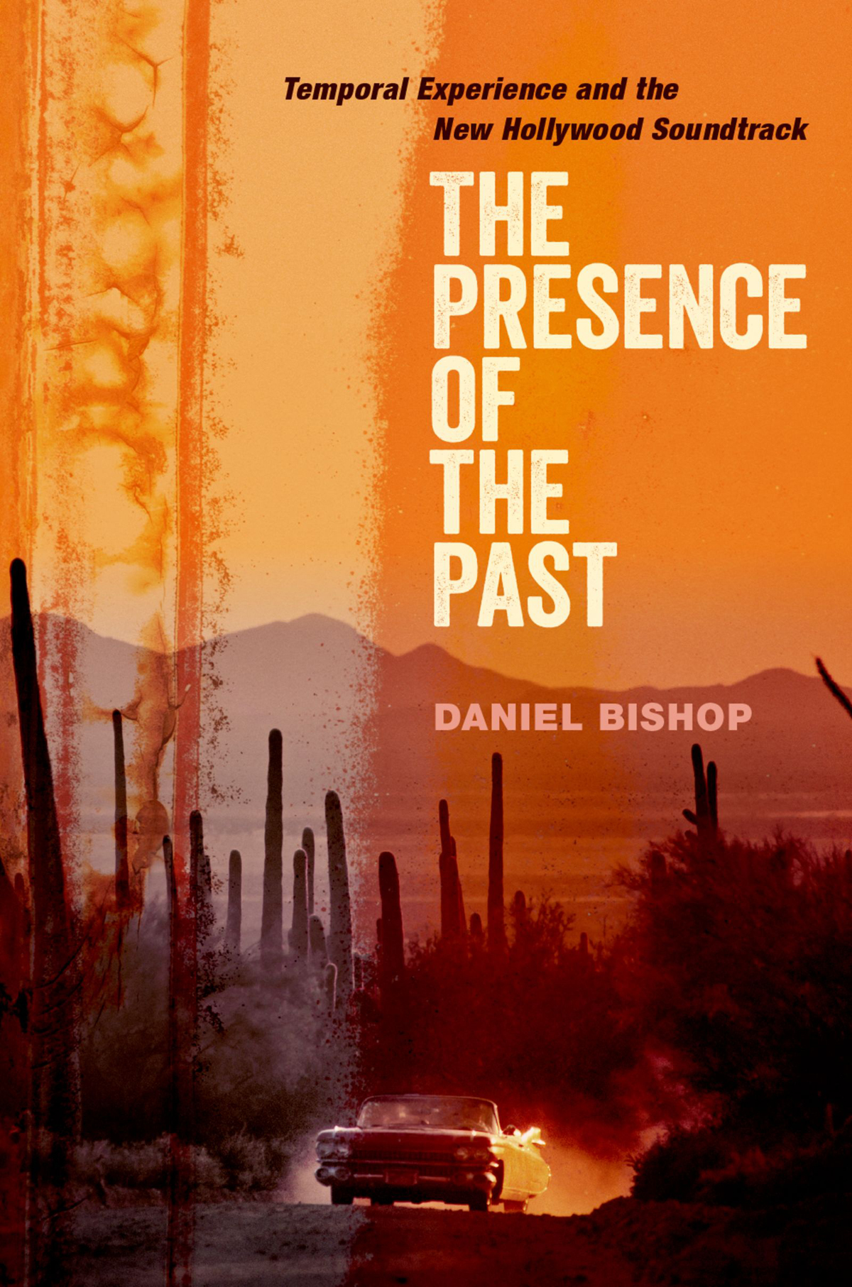 The Presence Of The Past Daniel Bishop