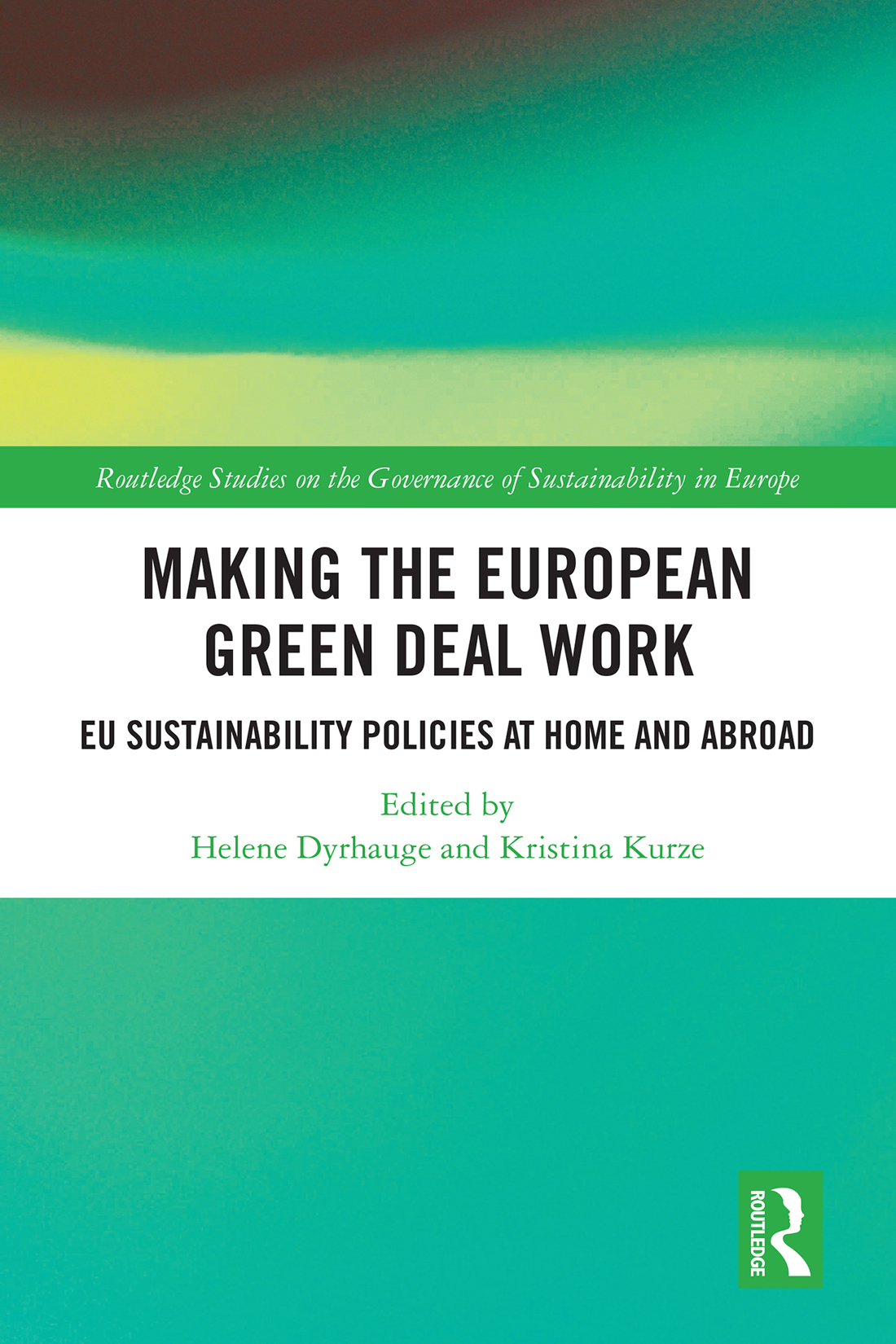 Making The European Green Deal Work Helene Dyrhaugekristina Kurze