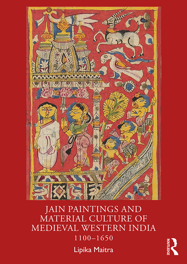 Jain Paintings And Material Culture Of Medieval Western India Lipika Maitra