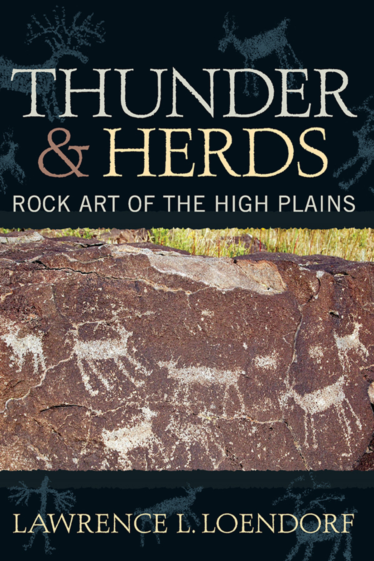 Thunder And Herds Lawrence L Loendorf