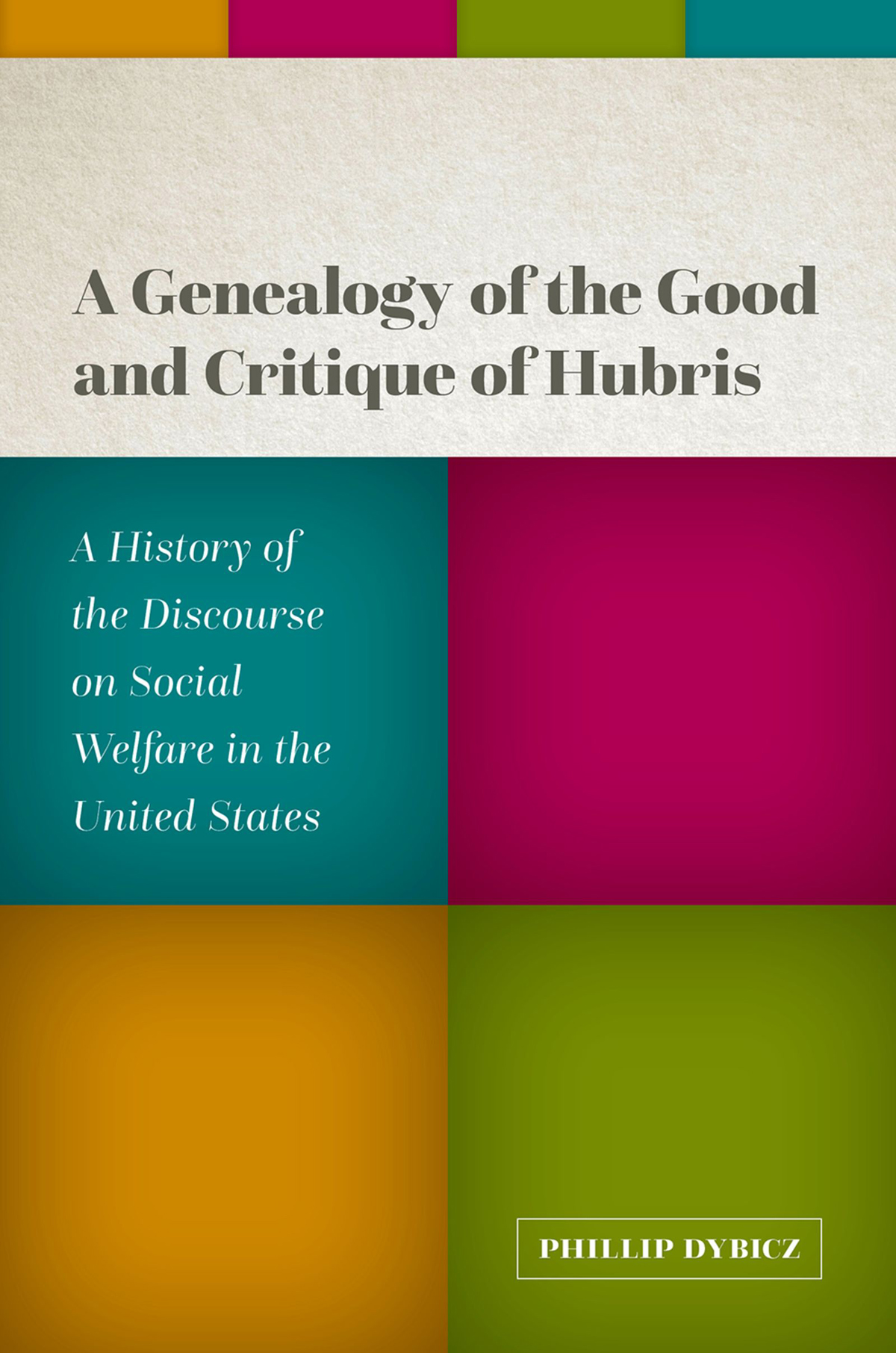 A Genealogy Of The Good And Critique Of Hubris Phillip Dybicz