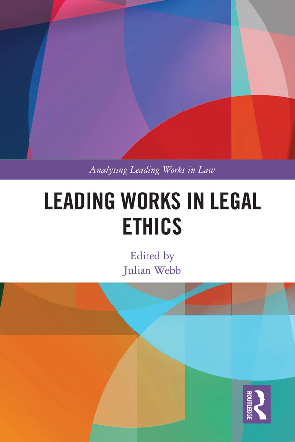 Leading Works In Legal Ethics Julian Webb