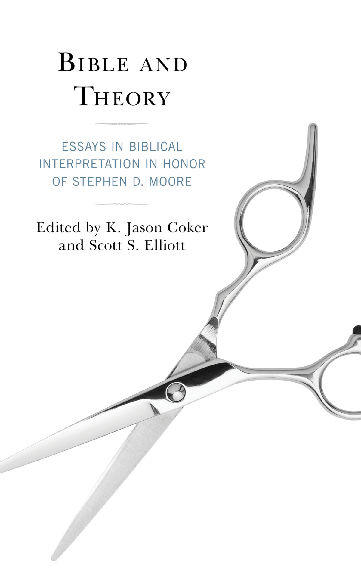 Bible And Theory K Jason Cokerscott S Elliott