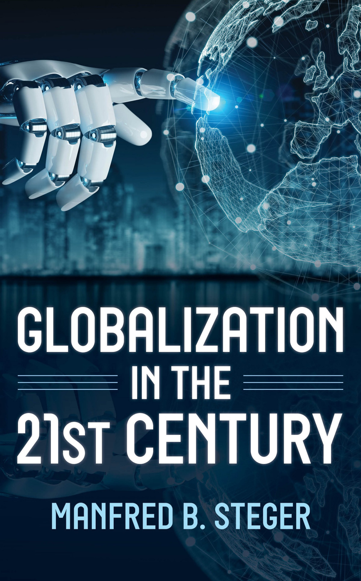 Globalization In The 21st Century Manfred B Steger