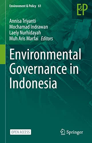 Environmental Governance In Indonesia 1st Annisa Triyanti Mochamad Indrawan