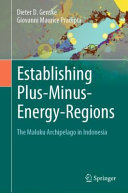 Establishing Plusminusenergyregions The Maluku Archipelago In Indonesia 1st Edition Dieter D Genske