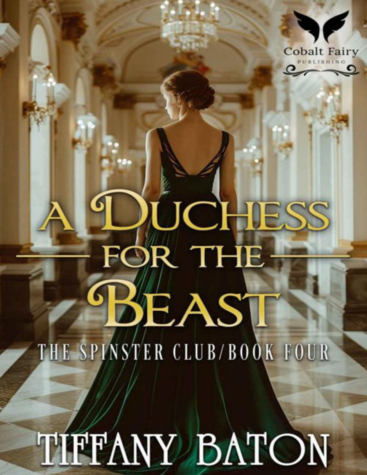 A Duchess For The Beast A Historical Regency Romance Novel Tiffany Baton