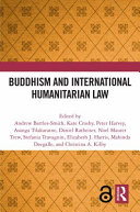 Buddhism And International Humanitarian Law Andrew Bartlessmith