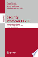 Security Protocols Xxviii 28th International Workshop Cambridge Uk March 2728 2023 Revised Selected Papers Frank Stajano