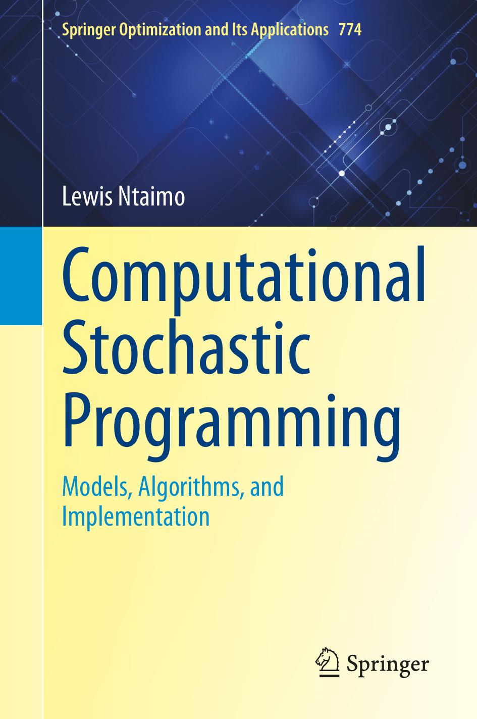 Computational Stochastic Programming Models Algorithms And Implementation Lewis Ntaimo