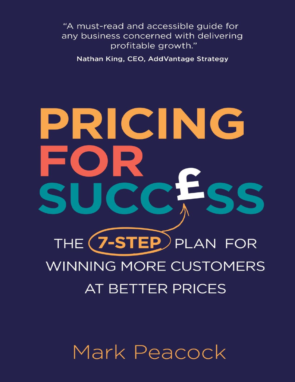 Pricing For Success The 7step Plan For Winning More Customers At Better Prices Peacock