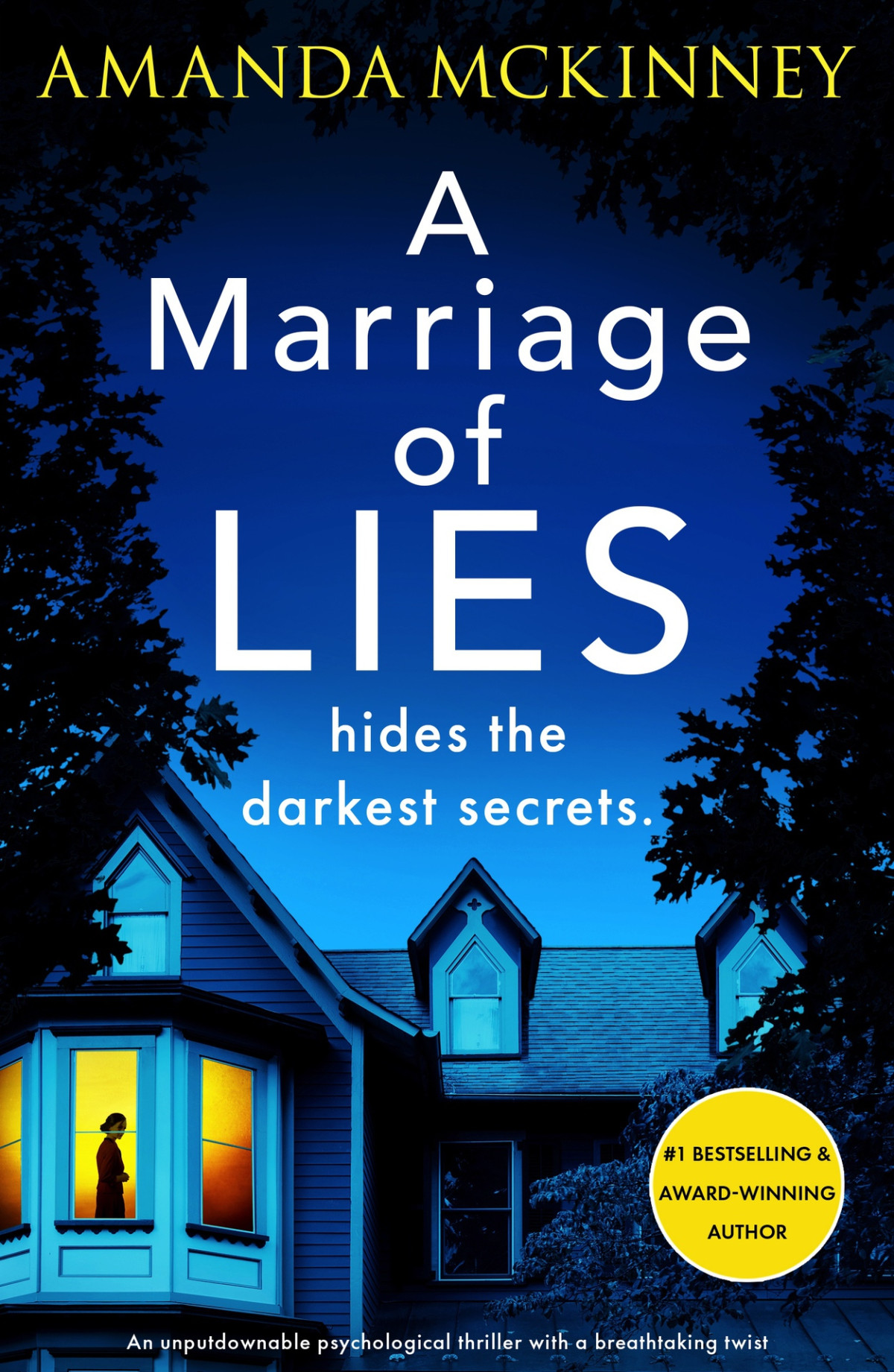 A Marriage Of Lies An Unputdownable Psychological Thriller With A Breathtaking Twist Amanda Mckinney