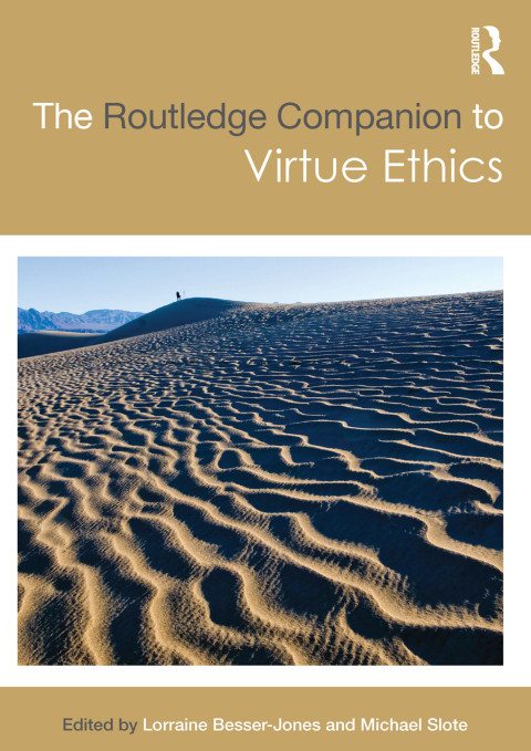 The Routledge Companion To Virtue Ethics 1st Edition Lorraine Besserjones