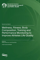 Wellness Fitness Body Composition Training And Performance Monitoring To Improve Athletes Life Quality Rafael Oliveira