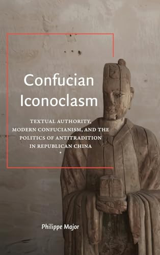 Confucian Iconoclasm Philippe Major