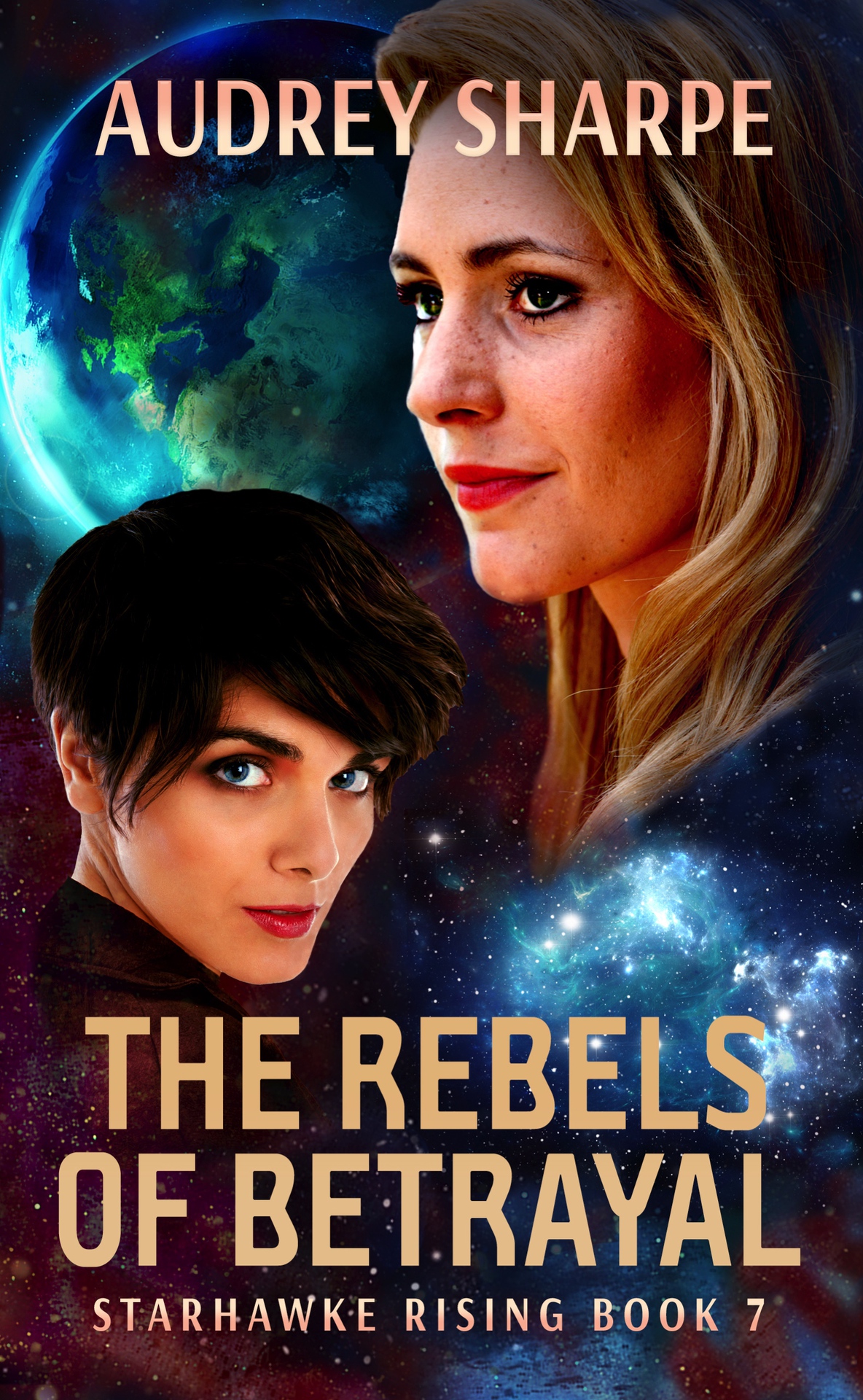 The Rebels Of Betrayal Starhawke Rising Book 7 Audrey Sharpe