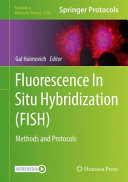 Fluorescence In Situ Hybridization Fish 2024th Edition Gal Haimovich