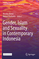 Gender Islam And Sexuality In Contemporary Indonesia 1st Edition Monika Arnez
