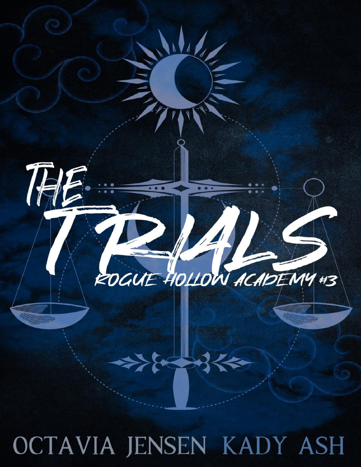 The Trials Rogue Hollow Academy Book 3 Octavia Jensen Kady Ash