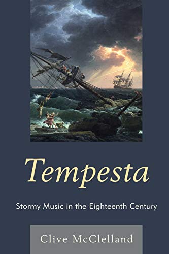Tempesta Stormy Music In The Eighteenth Century Clive Mcclelland
