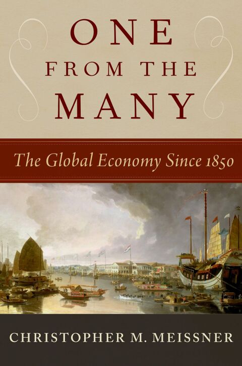One From The Many The Global Economy Since 1850 1st Edition Christopher M Meissner