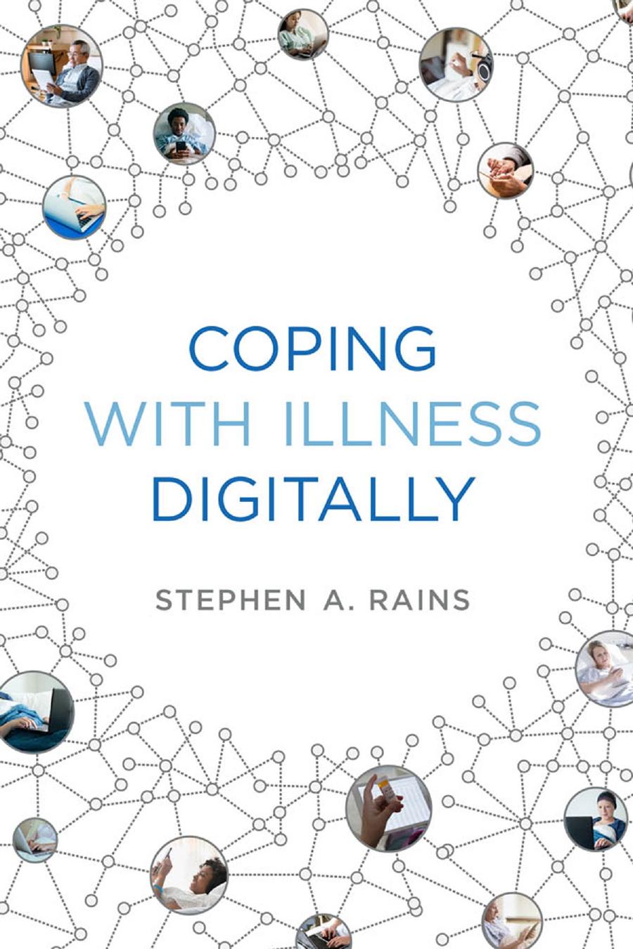 Coping With Illness Digitally Stephen A Rains