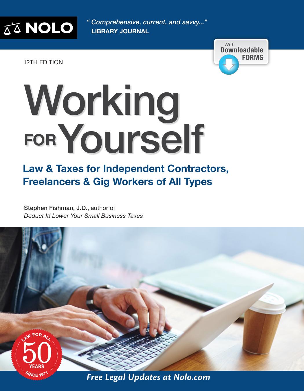 Working For Yourself Law Taxes For Independent Contractors Freelancers Gig Workers Of All Types Stephen Fishman