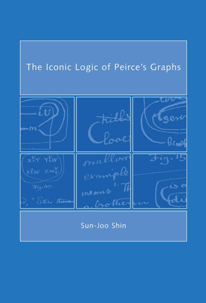 The Iconic Logic Of Peirces Graphs Sunjoo Shin