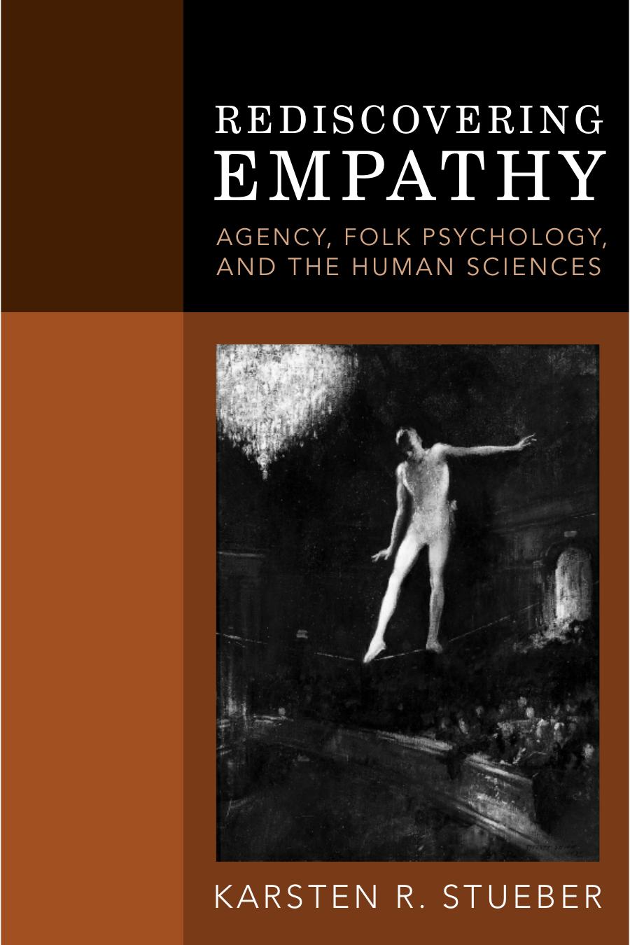 Rediscovering Empathy Agency Folk Psychology And The Human Sciences Stueber