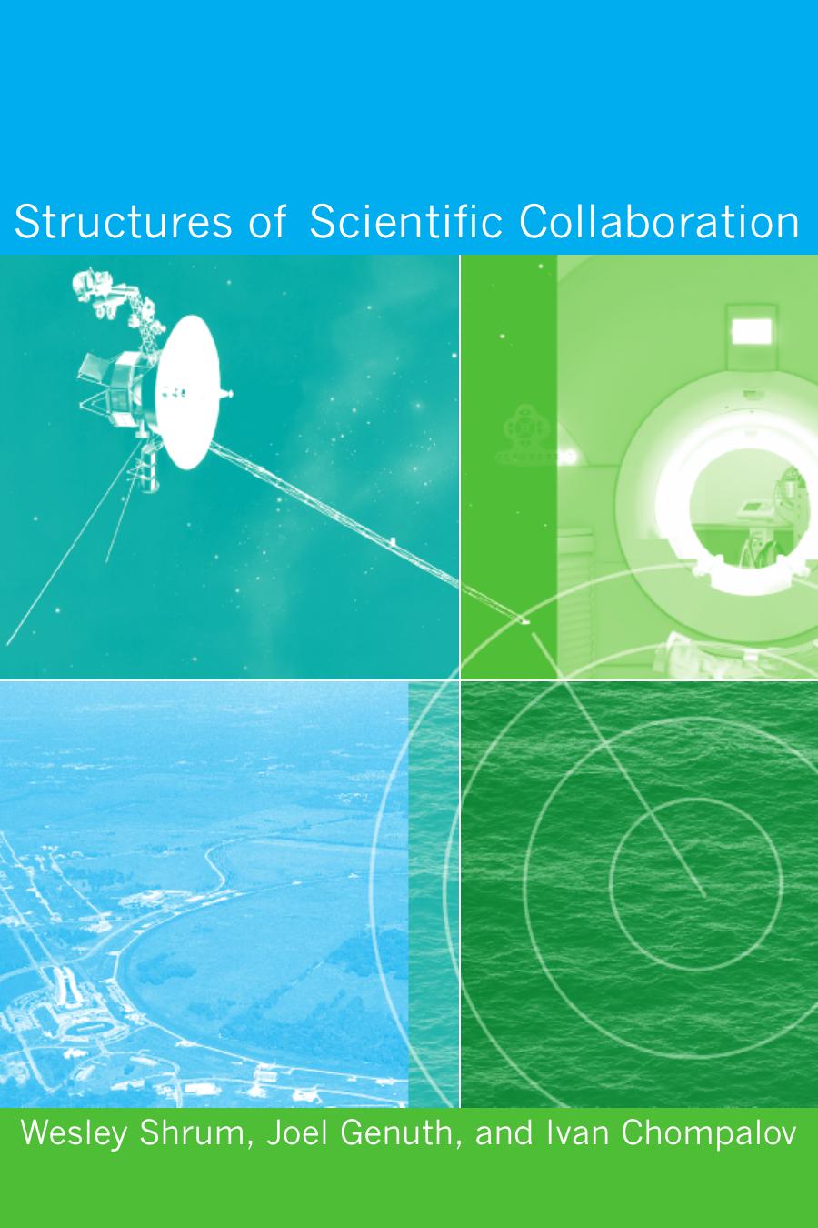 Structures Of Scientific Collaboration Inside Technology Wesley Shrum