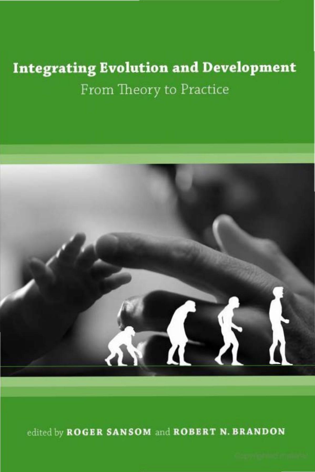 Roger Sansom Robert N Brandon Integrating Evolution Development From Theory To Practice Bradford Books