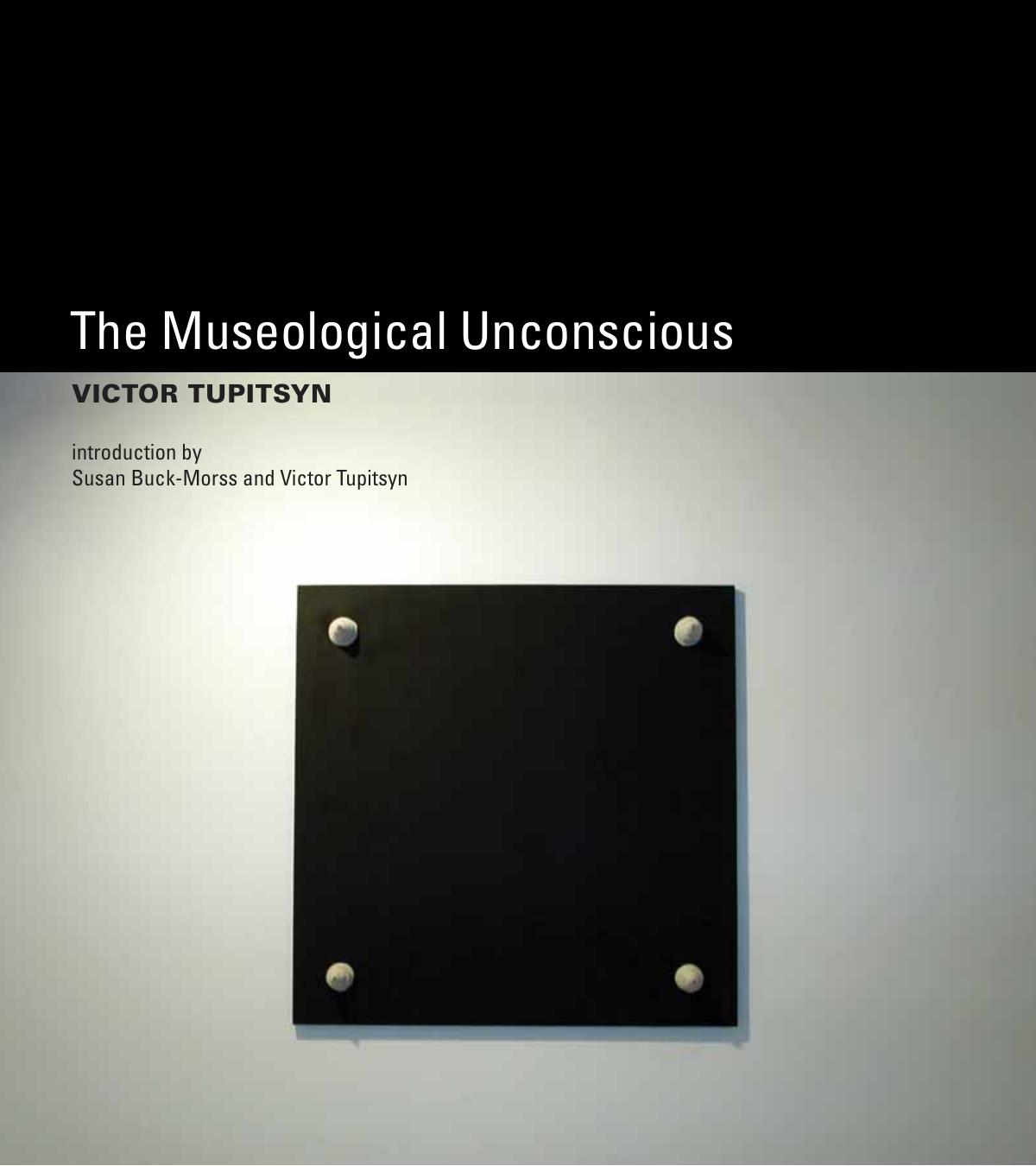 Museological Unconscious Communal Postmodernism In Russia Tupitsyn