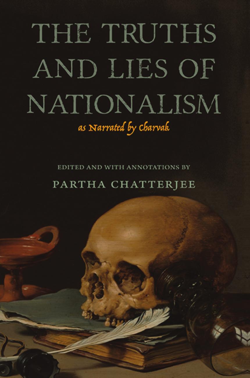 The Truths And Lies Of Nationalism As Narrated By Charvak Partha Chatterjee