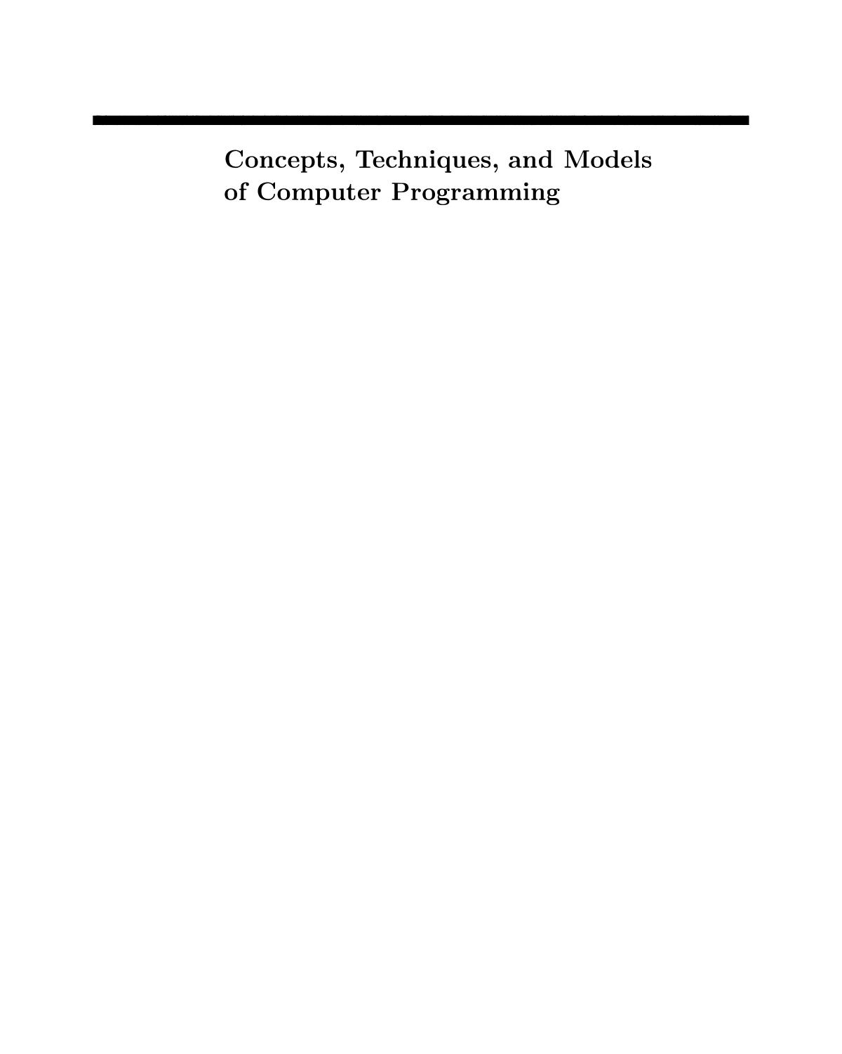 Concepts Techniques And Models Of Computer Programming Peter Vanroy Seif Haridi Seif Chief Scientist Haridi