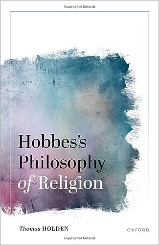 Hobbess Philosophy Of Religion Thomas Anand Holden