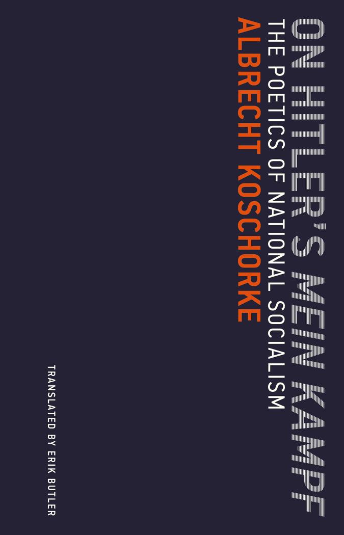 On Hitlers Mein Kampf Albrecht Koschorke