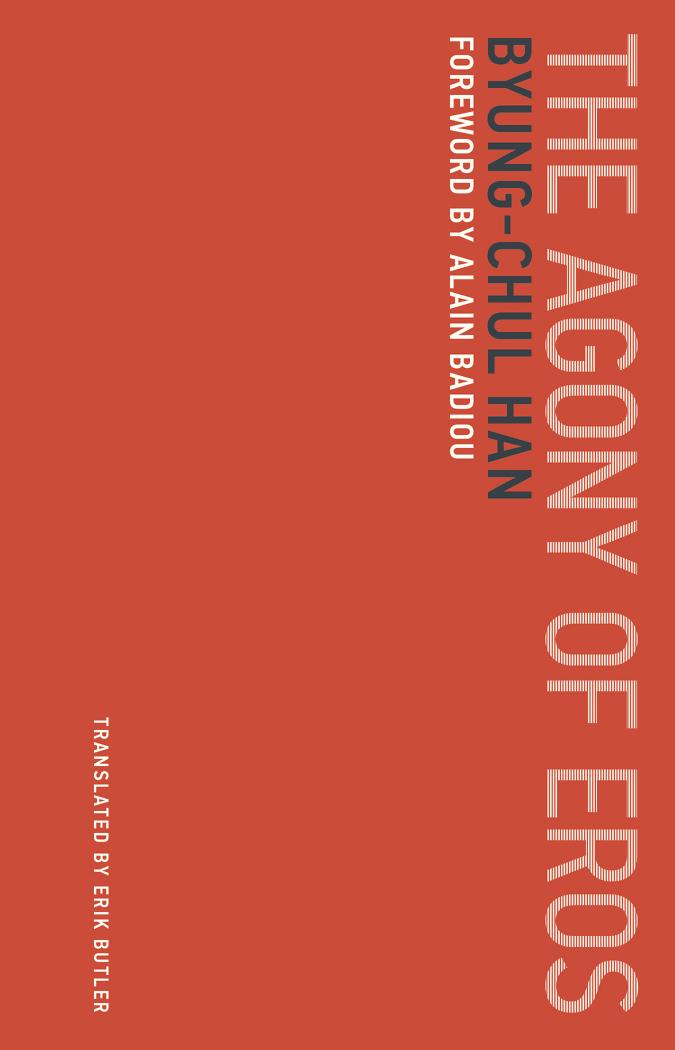 The Agony Of Eros Byungchul Han