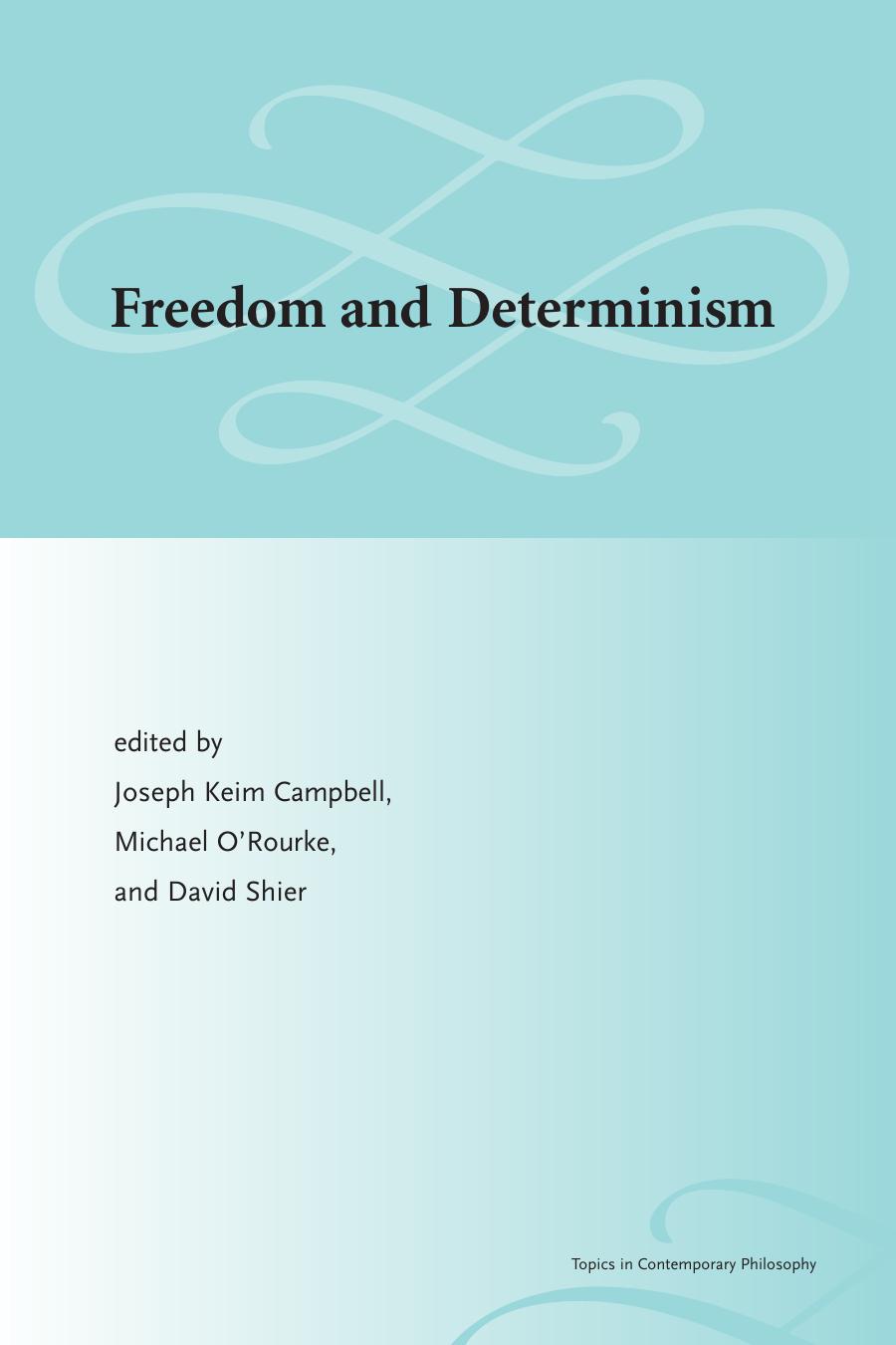 Freedom And Determinism Joseph Keim Campbell Michael Orourke David Shier