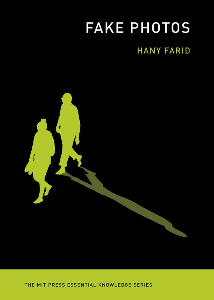Fake Photos Illustrated Hany Farid
