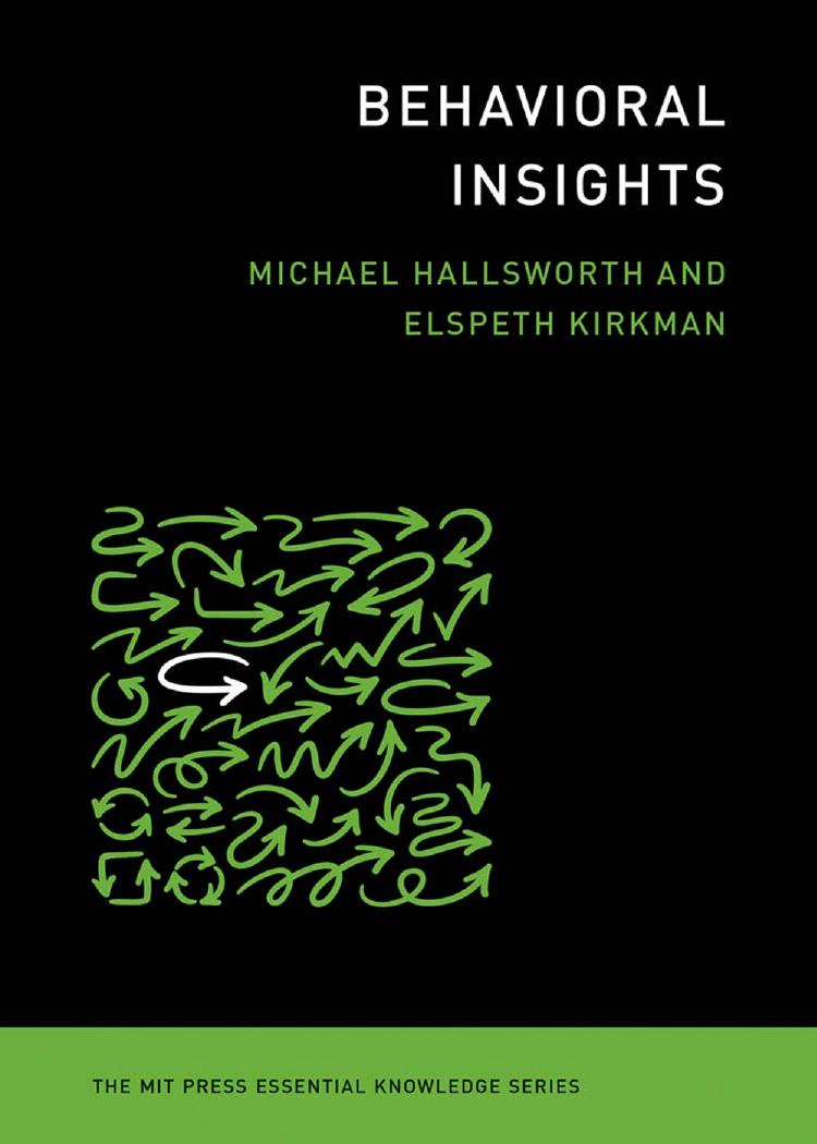 Behavioral Insights Michael Hallsworth Elspeth Kirkman