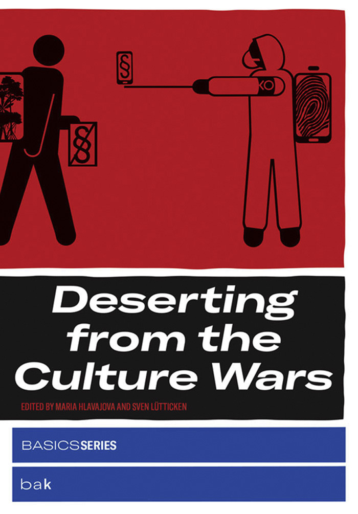 Deserting From The Culture Wars Maria Hlavajova