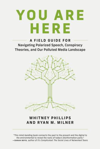 You Are Here Whitney Phillips Ryan M Milner