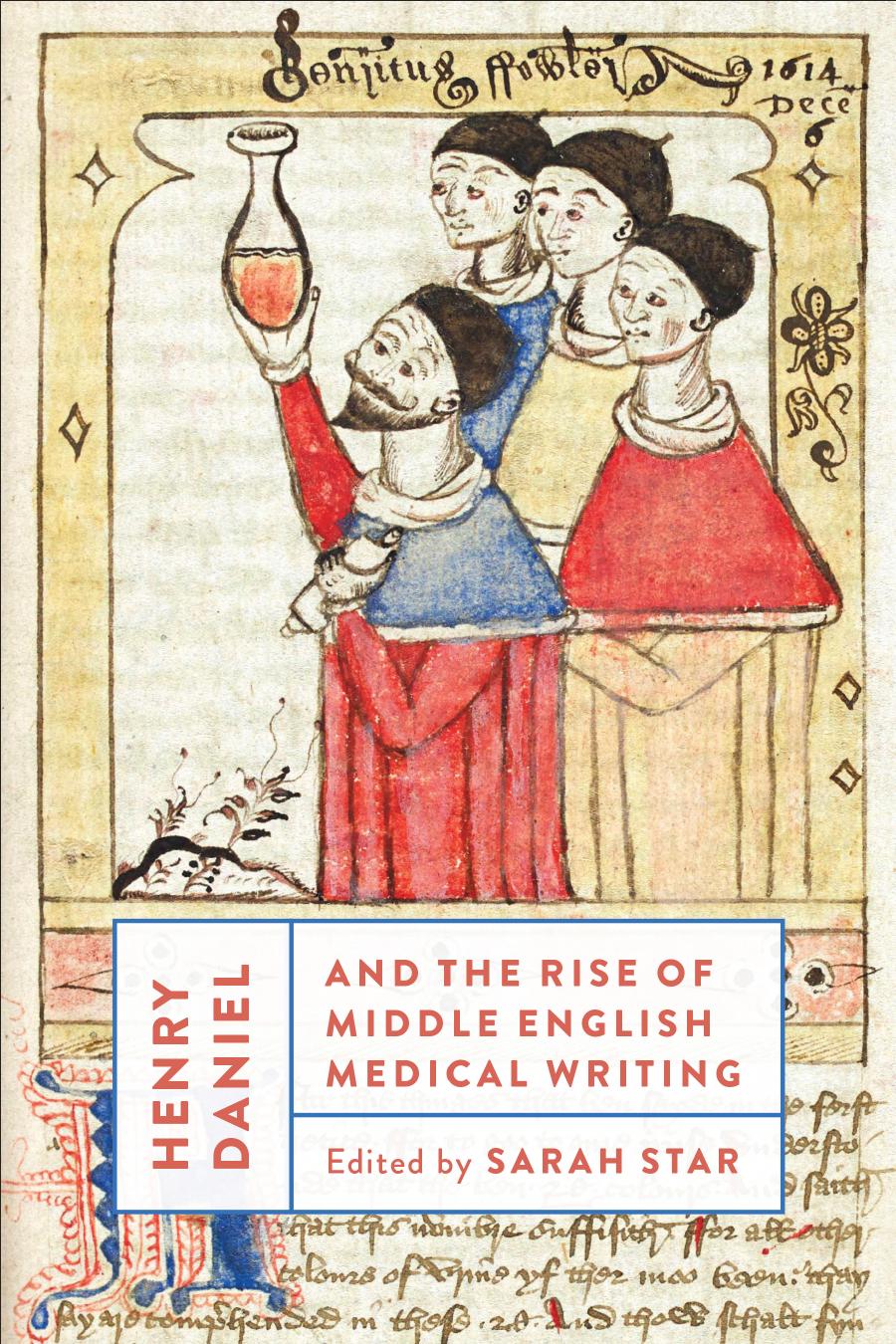 Henry Daniel And The Rise Of Middle English Medical Writing Sarah Star