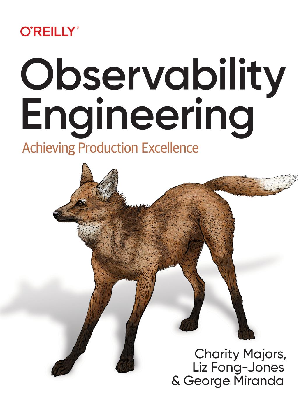 Observability Engineering 1st Edition Charity Majors Liz Fongjones