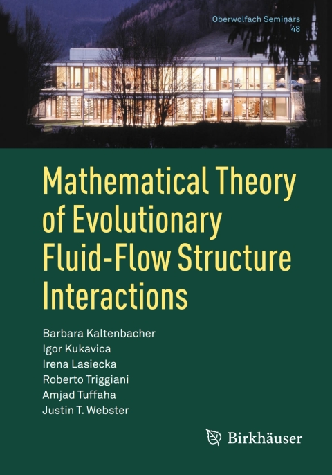 Mathematical Theory Of Evolutionary Fluidflow Structure Interactions 2nd Edition Barbara Kaltenbacher