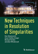 New Techniques In Resolution Of Singularities Dan Abramovich